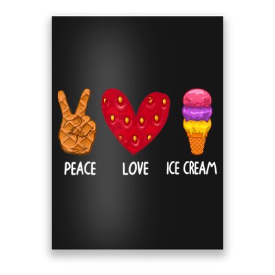 Cool Ice Cream Art For Men Women Peace Love Ice Cream Sundae Poster