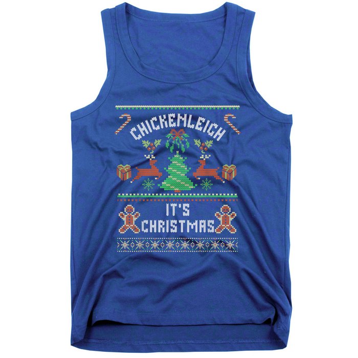 Chickenleigh ItS Christmas Funny Ugly Xmas Christmas Great Gift Tank Top