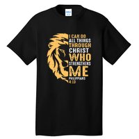 Christian I Can Do All Things Through Christ Lion Faith Tall T-Shirt