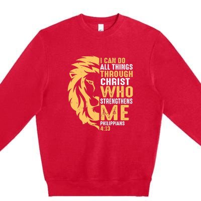 Christian I Can Do All Things Through Christ Lion Faith Premium Crewneck Sweatshirt