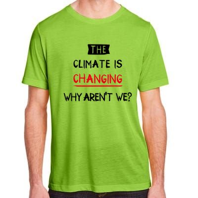 Climate Is Changing Gift Adult ChromaSoft Performance T-Shirt