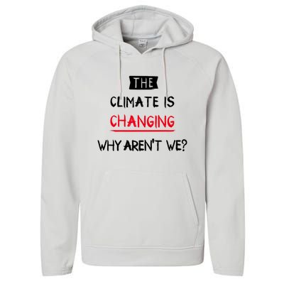 Climate Is Changing Gift Performance Fleece Hoodie