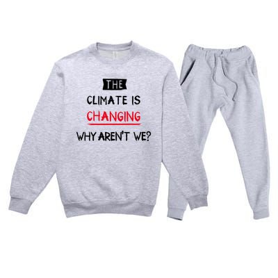 Climate Is Changing Gift Premium Crewneck Sweatsuit Set