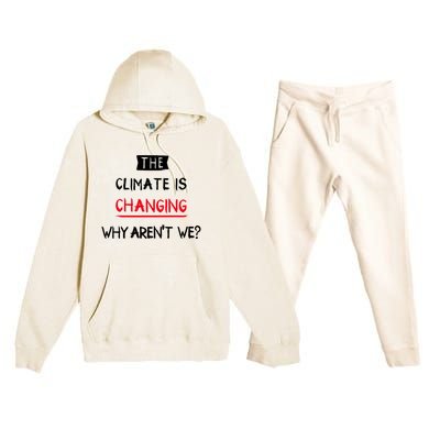 Climate Is Changing Gift Premium Hooded Sweatsuit Set