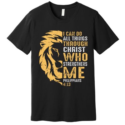 Christian I Can Do All Things Through Christ Lion Faith Premium T-Shirt