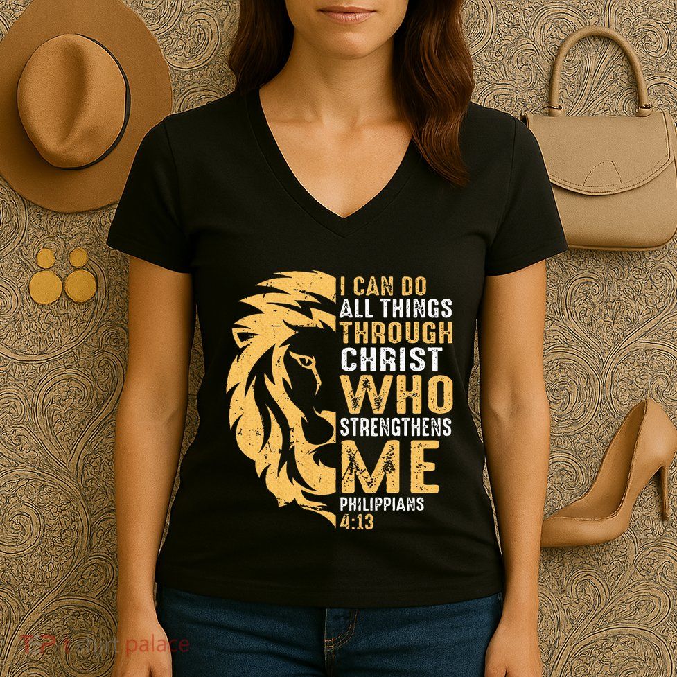 Christian I Can Do All Things Through Christ Lion Faith Women's V-Neck T-Shirt