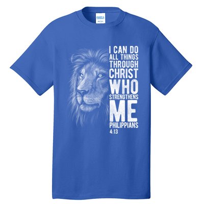 Christian I Can Do All Things Through Christ Lion Faith Gift Cool Gift Tall T-Shirt