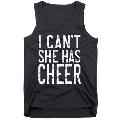 Cheerleading I Can't She Has Cheer Mom Dad Gifts Tank Top