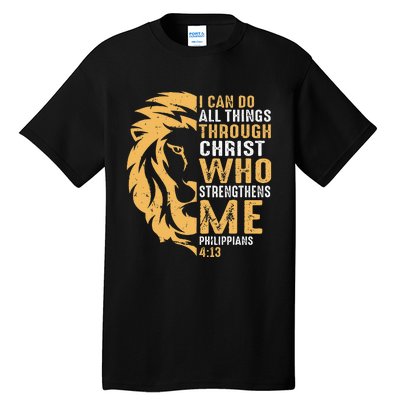 Christian I Can Do All Things Through Christ Lion Faith Tall T-Shirt