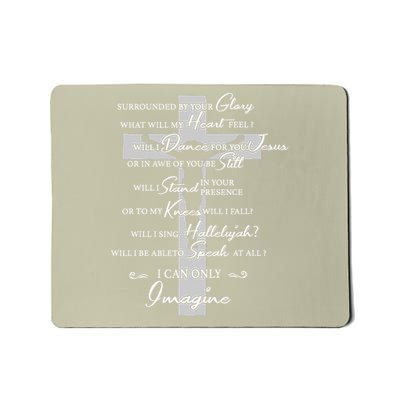 Cross I can only Jesus imagine Christian Religious Mousepad