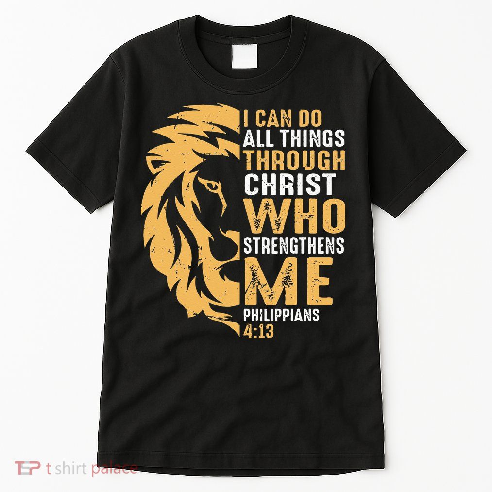 Christian I Can Do All Things Through Christ Lion Faith Tall T-Shirt
