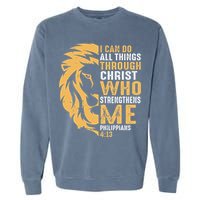 Christian I Can Do All Things Through Christ Lion Faith Garment-Dyed Sweatshirt