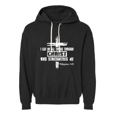 Christian I Can Do All Things Through Cross Jesus Religious Garment-Dyed Fleece Hoodie