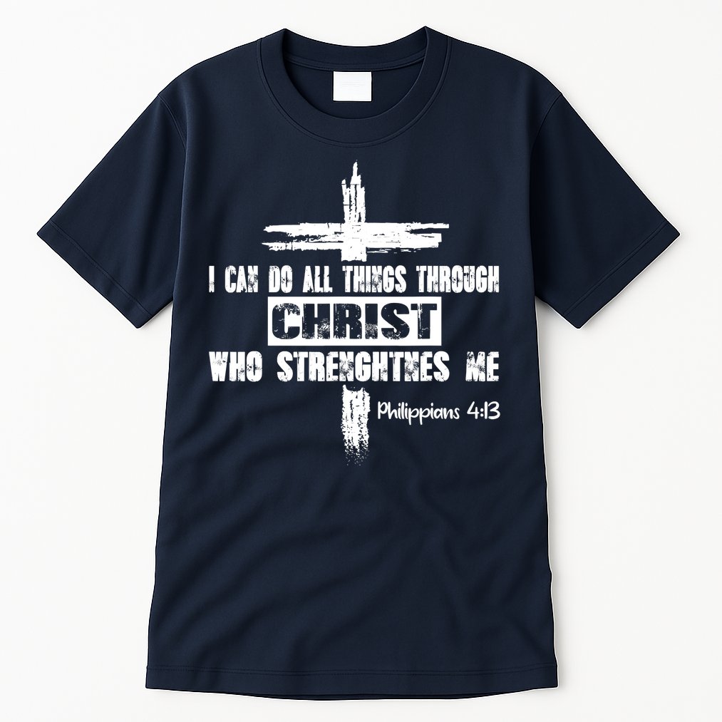 Christian I Can Do All Things Through Cross Jesus Religious Tall T-Shirt