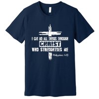 Christian I Can Do All Things Through Cross Jesus Religious Premium T-Shirt