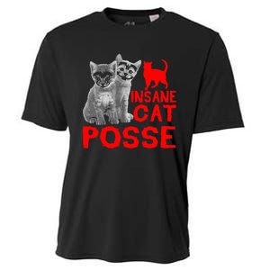 Cat Insane Cat Posse Gift Cooling Performance Crew T-Shirt