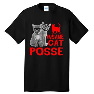 Cat Insane Cat Posse Gift Tall T-Shirt