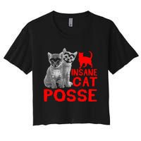 Cat Insane Cat Posse Gift Women's Crop Top Tee