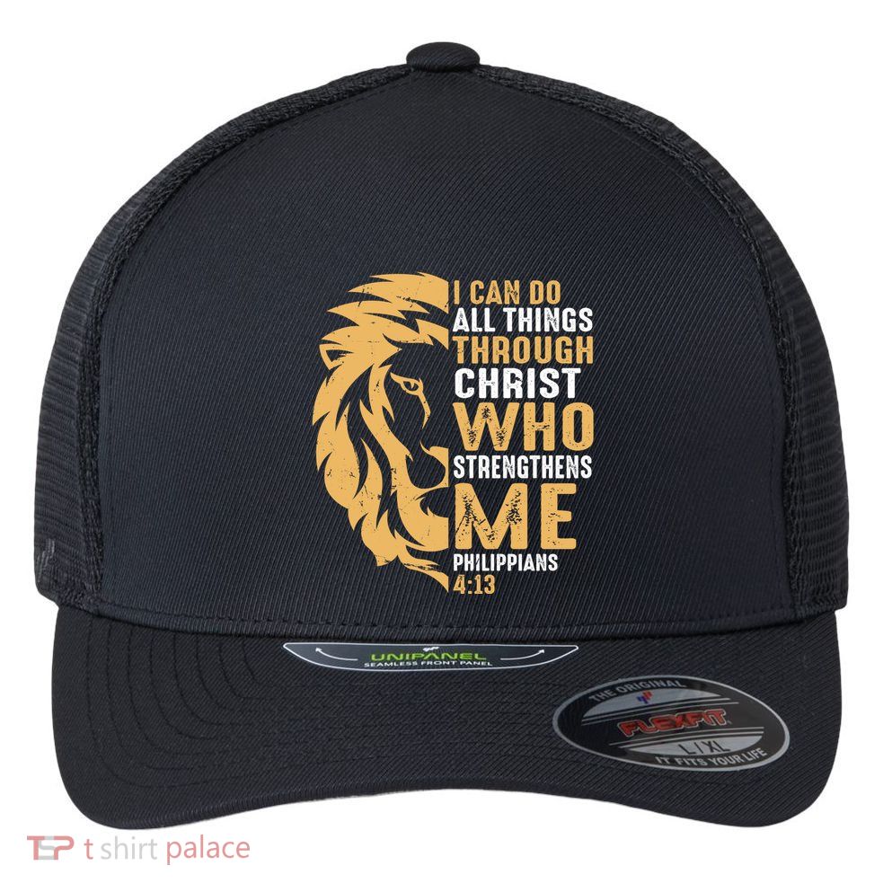 Christian I Can Do All Things Through Christ Lion Faith Flexfit Unipanel Trucker Cap