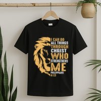 Christian I Can Do All Things Through Christ Lion Faith T-Shirt