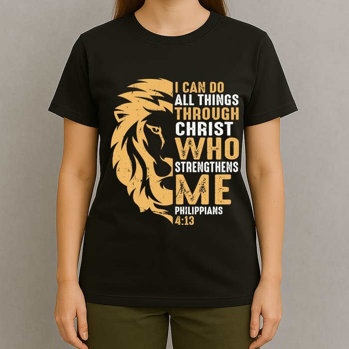 Christian I Can Do All Things Through Christ Lion Faith T-Shirt