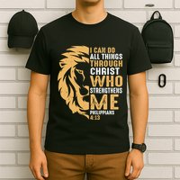 Christian I Can Do All Things Through Christ Lion Faith T-Shirt