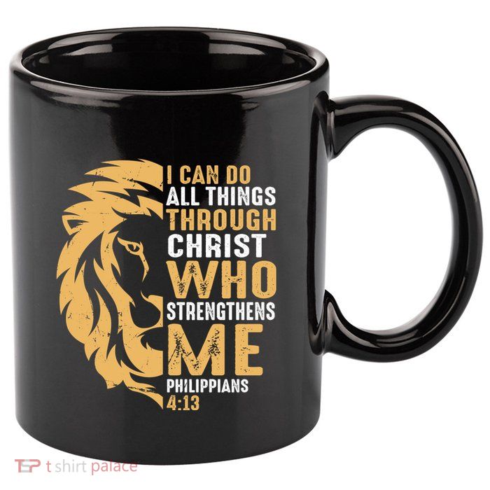 Christian I Can Do All Things Through Christ Lion Faith 11oz C Handle Ceramic Mug