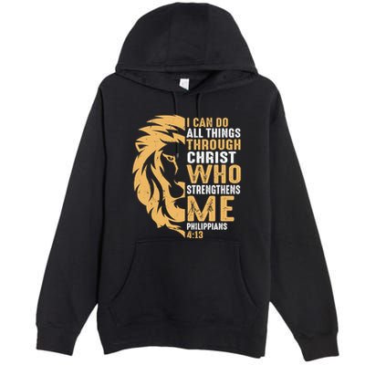 Christian I Can Do All Things Through Christ Lion Faith Premium Pullover Hoodie