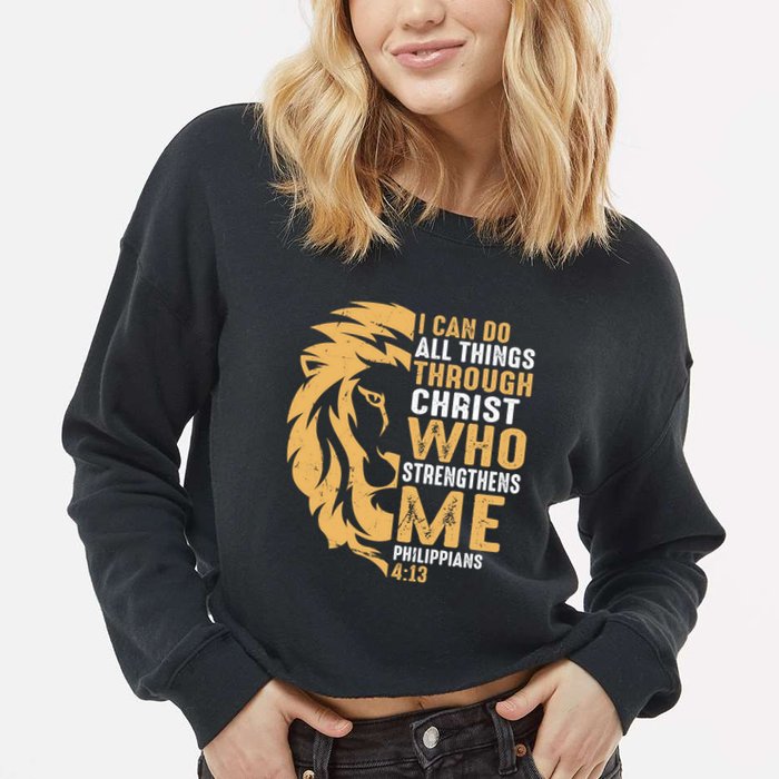 Christian I Can Do All Things Through Christ Lion Faith Cropped Pullover Crew