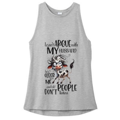 Cow I Can’T Argue With My Husband He’S Older Than Me Ladies PosiCharge Tri-Blend Wicking Tank