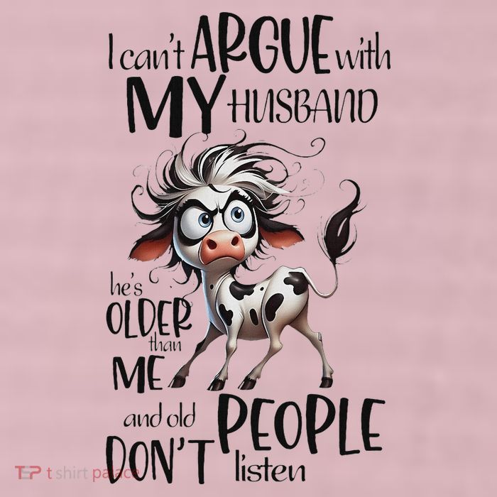 Cow I Can’T Argue With My Husband He’S Older Than Me 25L Jumbo Tote