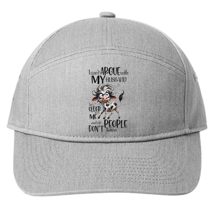 Cow I Can’T Argue With My Husband He’S Older Than Me 7-Panel Snapback Hat