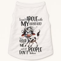 Cow I Can’T Argue With My Husband He’S Older Than Me Doggie Tank