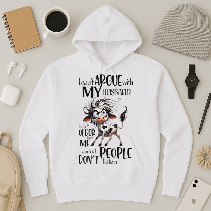 Cow I Can’T Argue With My Husband He’S Older Than Me Hoodie