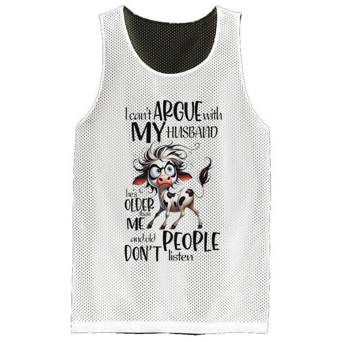 Cow I Can’T Argue With My Husband He’S Older Than Me Mesh Reversible Basketball Jersey Tank