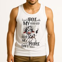 Cow I Can’T Argue With My Husband He’S Older Than Me Tank Top