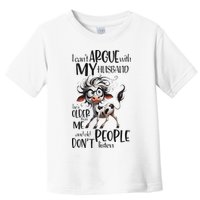 Cow I Can’T Argue With My Husband He’S Older Than Me Toddler T-Shirt