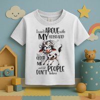 Cow I Can’T Argue With My Husband He’S Older Than Me Toddler T-Shirt