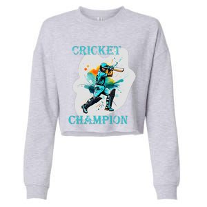 Cute Inspirational Cricket Sport Motif Cricket Champion Design Cropped Pullover Crew