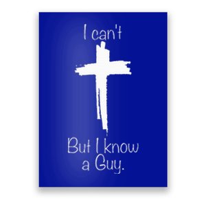 Cross I Can't But I Know A Guy Poster