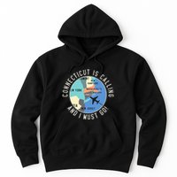 Connecticut Is Calling And I Must Go Connecticut State Hoodie