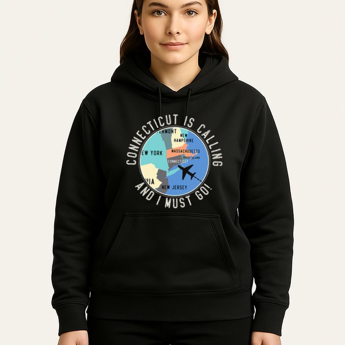 Connecticut Is Calling And I Must Go Connecticut State Hoodie