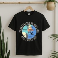 Connecticut Is Calling And I Must Go Connecticut State T-Shirt