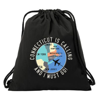 Connecticut Is Calling And I Must Go Connecticut State Drawstring Bag