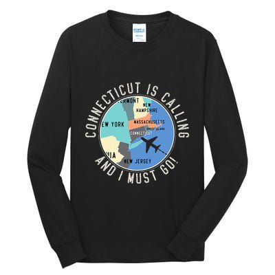 Connecticut Is Calling And I Must Go Connecticut State Tall Long Sleeve T-Shirt