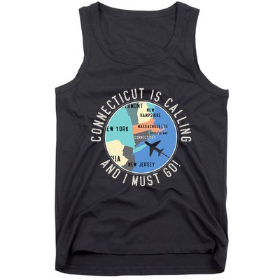 Connecticut Is Calling And I Must Go Connecticut State Tank Top