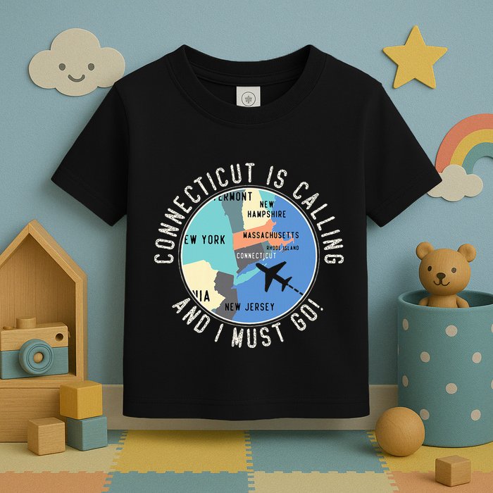 Connecticut Is Calling And I Must Go Connecticut State Toddler T-Shirt