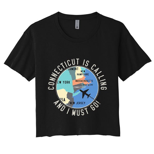 Connecticut Is Calling And I Must Go Connecticut State Crop Top