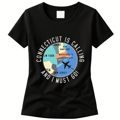 Connecticut Is Calling And I Must Go Connecticut State Womens T-Shirt