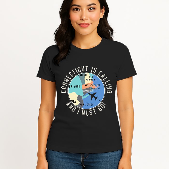 Connecticut Is Calling And I Must Go Connecticut State Womens T-Shirt